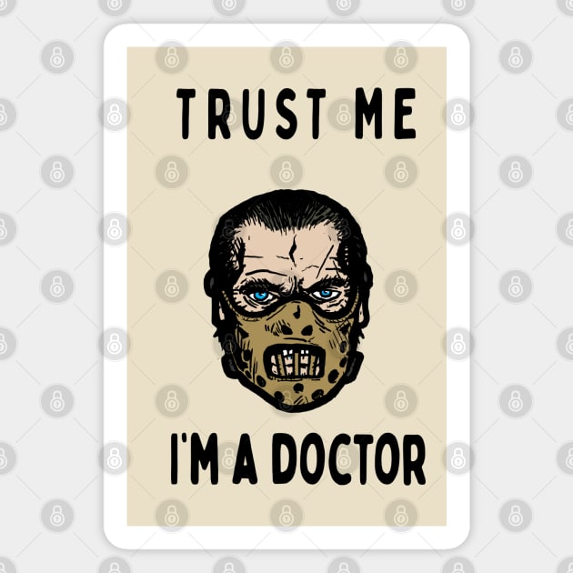 Trust me, I'm a doctor; Lector Magnet by jonah block